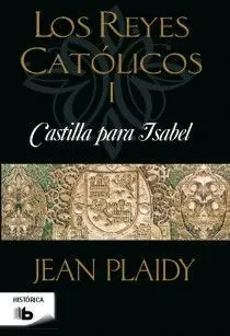 CASTILLA PARA ISABEL (LOS REYES CATÓLICOS 1)