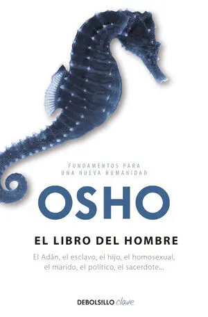 WOMAN - MAN - CHILDREN 3: EL LIBRO DEL HOMBRE (FUNDAMENTOS PARA UNA NUEVA HUMANIDAD)
