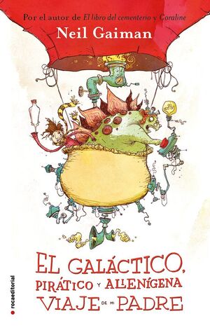 EL GALÁCTICO, PIRÁTICO Y ALIENÍGENA VIAJE DE MI PADRE