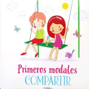 PRIMEROS MODALES - COMPARTIR