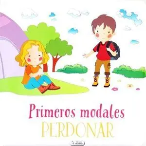 PRIMEROS MODALES - PERDONAR