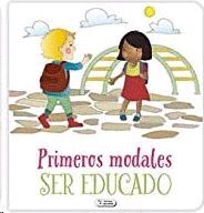 PRIMEROS MODALES - SER EDUCADO