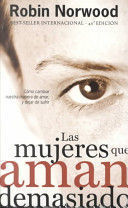 MUJERES QUE AMAN DEMASIADO, LAS
