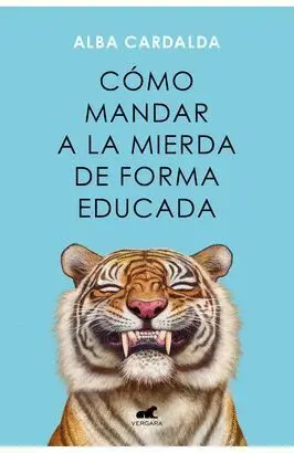 COMO MANDAR A LA MIERDA DE FORMA EDUCADA