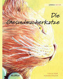 DIE GESUNDMACHERKATZE: GERMAN EDITION