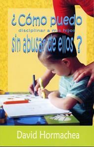 CÓMO PUEDO DISCIPLINAR A MIS HIJOS SIN ABUSAR DE ELLOS