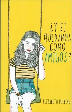 ¿Y SI QUEDAMOS COMO AMIGOS?