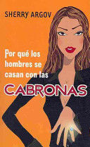 POR QUE LOS HOMBRES SE CASAN CON LAS CABRONAS