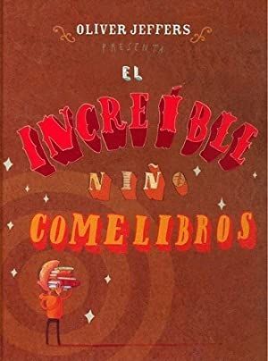 INCREIBLE NIÑO COMELIBROS, EL