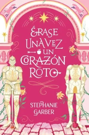 ÉRASE UNA VEZ UN CORAZÓN ROTO 1: ÉRASE UNA VEZ UN CORAZÓN ROTO