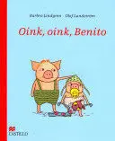 OINK, OINK, BENITO