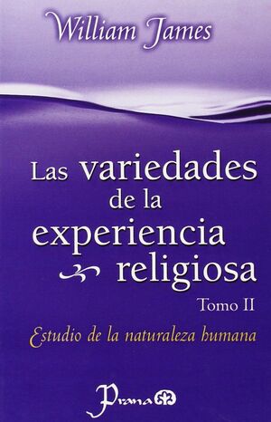VARIEDADES DE LA EXPERIENCIA RELIGIOSA, LAS (TOMO II)