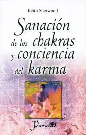 SANACIÓN DE LOS CHAKRAS Y CONCIENCIA DEL KARMA