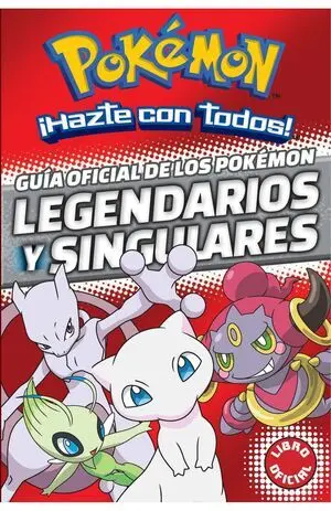 GUIA OFICIAL DEL MÍTICO Y LEGENDARIO POKÉMON