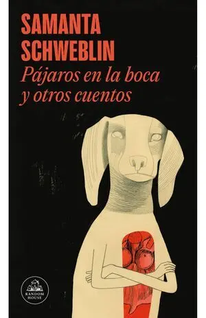 PAJAROS EN LA BOCA Y OTROS CUENTOS
