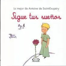 PRINCIPITO: SIGUE TUS SUEÑOS