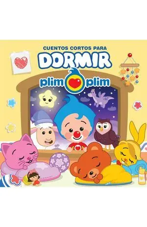 CUENTOS CORTOS PARA DORMIR CON PLIM PLIM