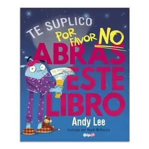 TE LO SUPLICO POR FAVOR NO ABRAS ESTE LIBRO