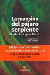 LA MANSION DEL PAJARO SERPIENTE (CON FOTOGRAFÍAS)