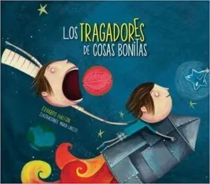 TRAGADORES DE COSAS BONITAS, LOS