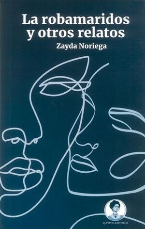 LA ROBAMARIDOS Y OTROS RELATOS