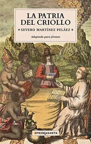 LA PATRIA DEL CRIOLLO - ADAPTADA PARA JOVENES
