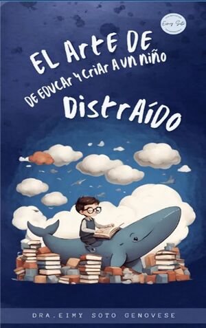 EL ARTE DE EDUCAR Y CRIAR A UN NIÑO DISTRAÍDO