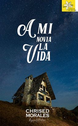 A MI NOVIA LA VIDA