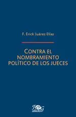 CONTRA EL NOMBRAMIENTO POLÍTICO DE LOS JUECES