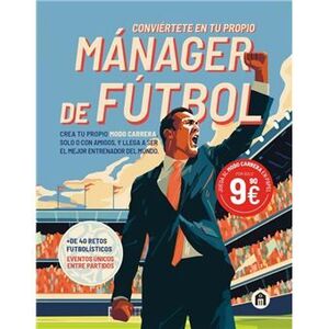 CONVIERTETE EN TU PROPIO MANAGER DE FUTBOL
