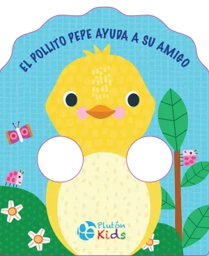 ABRAZA CUENTOS: EL POLLITO PEPE AYUDA A SU AMIGO