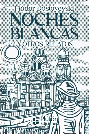 CLASICOS ILUSTRADOS PLATINO: NOCHES BLANCAS Y OTROS RELATOS