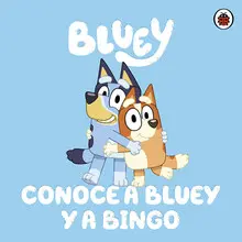 BLUEY. CONOCE A BLUEY Y A BINGO BLUEY. CONOCE A BLUEY Y A BINGO