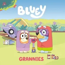 BLUEY: GRANNIES BLUEY: GRANNIES