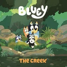 BLUEY: THE CREEK BLUEY: THE CREEK