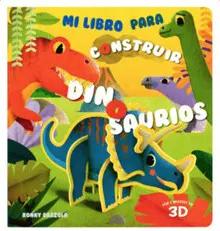 LIBRO CON PIEZAS PARA ARMAR: MI LIBRO PARA CONSTRUIR: DINOSAURIOS LIBRO CON PIEZAS PARA ARMAR: MI LIBRO PARA CONSTRUIR: DINOSAURIOS