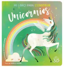 LIBRO CON PIEZAS PARA ARMAR: MI LIBRO PARA CONSTRUIR: UNICORNIOS LIBRO CON PIEZAS PARA ARMAR: MI LIBRO PARA CONSTRUIR: UNICORNIOS