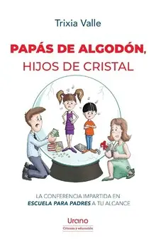 PAPAS DE ALGODON, HIJOS DE CRISTAL