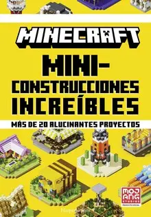 MINECRAFT OFICIAL: MINICONSTRUCCIONES INCREÍBLES MINECRAFT OFICIAL: MINICONSTRUCCIONES INCREÍBLES