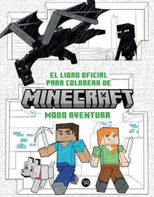 EL LIBRO OFICIAL PARA COLOREAR DE MINECRAFT: MODO AVENTURA